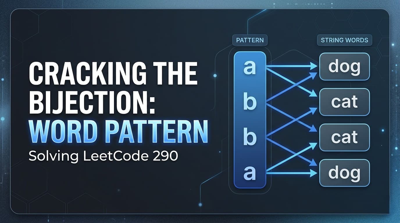 LeetCode 290: Word Pattern – Multiple Ways to Verify Bijection Between Pattern Characters and Words